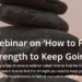 Free Webinar to Help You Find the Strength to Keep Going Throughout the Third Lockdown