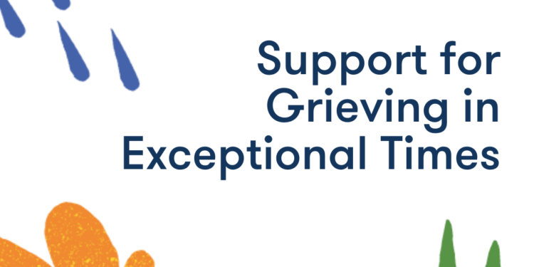 Support for Grieving in Exceptional Times