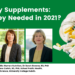 Dietary Supplements: Are they Needed in 2021?