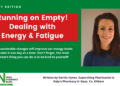 Dealing with Energy and Fatigue