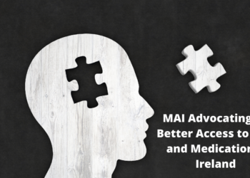 MAI Advocating for Better Access to Care and Medication in Ireland