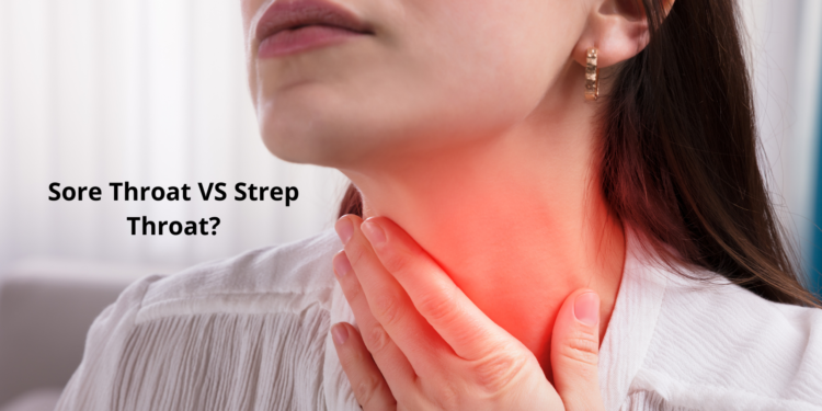 Sore Throat VS Strep Throat?