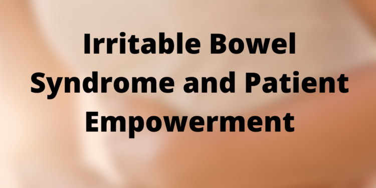 Irritable Bowel Syndrome and Patient Empowerment