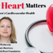 September is Heart Month and this year the Irish Heart Foundation is running a new campaign focusing on women’s cardiovascular health.