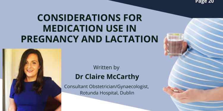 Considerations for Medication use in Pregnancy and Lactation