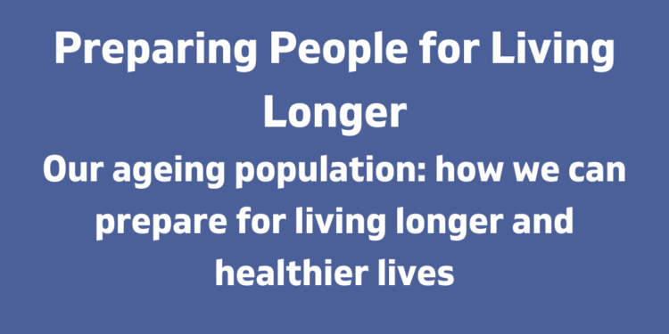 Preparing People for Living Longer