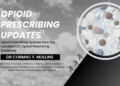 Opioid Prescribing Updates
