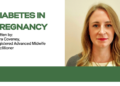 Diabetes in Pregnancy