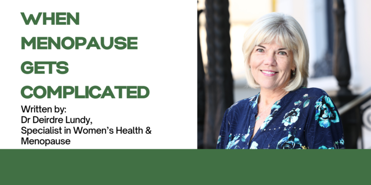 When Menopause gets Complicated