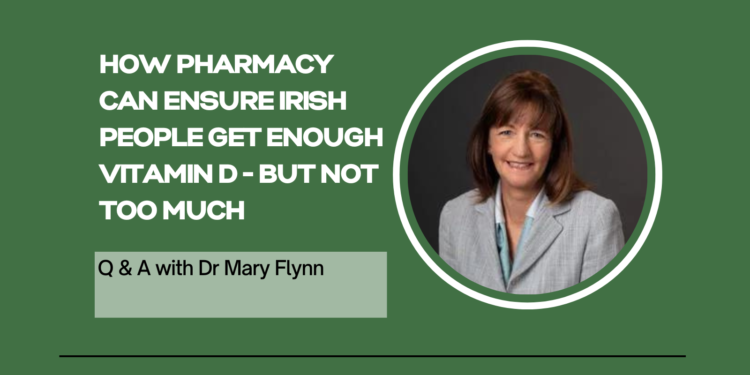 How Pharmacy can Ensure Irish People get enough Vitamin D – But not Too Much