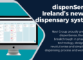 dispenSense: Ireland’s newest dispensary system