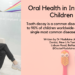 Oral Health in Infants and Children