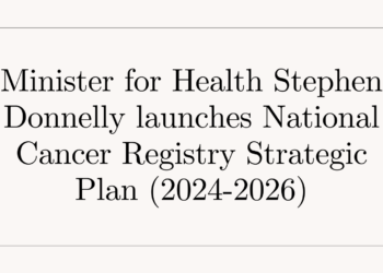Minister for Health Stephen Donnelly launches National Cancer Registry Strategic Plan (2024-2026)