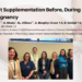 Micronutrient Supplementation Before, During and After Pregnancy