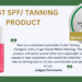 Best SPF/ Tanning Product