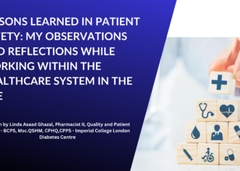 Lessons learned in Patient Safety: My observations and reflections while working within the healthcare system in the UAE