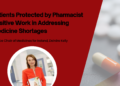 Patients Protected by Pharmacist Positive Work in Addressing Medicine Shortages